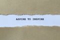 aspire to inspire on white paper