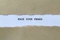 face your fears on white paper Royalty Free Stock Photo