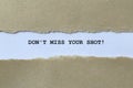 don\'t miss your shot! on white paper Royalty Free Stock Photo