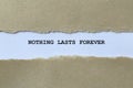 nothing lasts forever on white paper Royalty Free Stock Photo