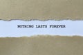 nothing lasts forever on white paper