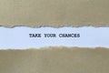 take your chances on white paper