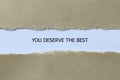 you deserve the best on white paper