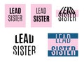 Lead sister.Typography slogan for t-shirts, hoodies, bags.