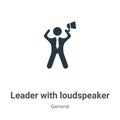 Leader with loudspeaker vector icon on white background. Flat vector leader with loudspeaker icon symbol sign from modern general