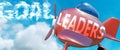 Leaders helps achieve a goal - pictured as word Leaders in clouds, to symbolize that Leaders can help achieving goal in life and