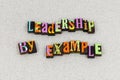 Leadership lead example management leader teacher manager Royalty Free Stock Photo