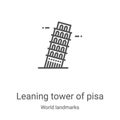 leaning tower of pisa icon vector from world landmarks collection. Thin line leaning tower of pisa outline icon vector