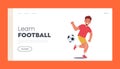 Learn Football Landing Page Template. Little Boy Kicking Ball Practicing Football Skills, Child Character Playing Soccer