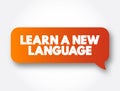 Learn A New Language text message bubble, concept background Royalty Free Stock Photo