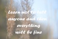 Learn not to tell anyone and then everything will be fine