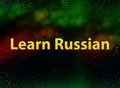 Learn Russian abstract bokeh dark background