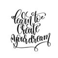 learn to create your dream black and white hand written lettering positive quote
