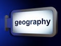 Learning concept: Geography on billboard background