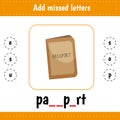 Learning English words. Add missed letters. Passport