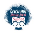 Learning makes you smart, lettering. Education, science concept. Vector illustration