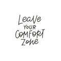 Leave comfort zone quote simple lettering sign