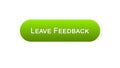Leave feedback web interface button green color, client comments, site design Royalty Free Stock Photo
