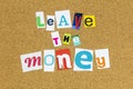 Leave money ransom note threat ransomware extortion hacker malware