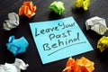 Leave your past behind sign on memo stick