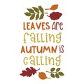 Leaves are falling autumn is calling typography t-shirt design, tee print Royalty Free Stock Photo