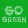 Leaves letters forming `Go Green`.