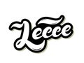 Lecce. The name of the Italian city in the region of Puglia. Hand drawn lettering