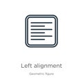 Left alignment icon. Thin linear left alignment outline icon isolated on white background from geometric figure collection. Line