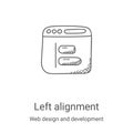 left alignment icon vector from web design and development collection. Thin line left alignment outline icon vector illustration.