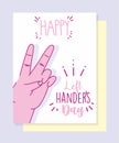 Left handers day, hand peace and love sign cartoon celebration