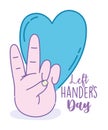 Left handers day, hand showing peace and love heart cartoon celebration