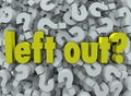 Left Out Words 3D Question Marks Lonely Behind Outsider Royalty Free Stock Photo