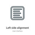 Left side alignment outline vector icon. Thin line black left side alignment icon, flat vector simple element illustration from Royalty Free Stock Photo