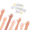 Lefties unite concept banner. August 13, International Lefthanders Day celebration. Left hands raised up together, help and