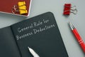 Legal concept meaning General Rule for Business Deductions with sign on the sheet