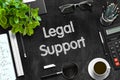 Legal Support on Black Chalkboard. 3D Rendering.