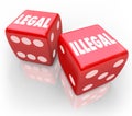 Legal-Vs-Illegal-Roll-Dice-Take-Chance-Law-Trial-Justice