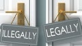 Legally or illegally as a choice in life - pictured as words illegally, legally on doors to show that illegally and legally are