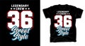 Legendary crew thirty six street style varsity typography t shirt design