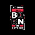 Legends are born in October. red and white