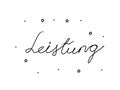 Leistung phrase handwritten with a calligraphy brush. Achievement in german. Modern brush calligraphy. Isolated word black Royalty Free Stock Photo