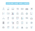 Leisure and wellness linear icons set. Relaxation, Meditation, Yoga, Spa, Massage, Exercise, Fitness line vector and