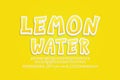 Lemon water text label 3d sticker effect. Cartoon food font yellow color with transparent shadow on yellow background