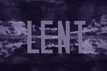 Lent concept. Word LENT written on purple landscape. For Lent Season, Holy Week, Palm Sunday and Good Friday.