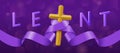 LENT - 3D text and gold cross crucifix with purple ribbon roll and waving around on dark bokeh purple background vector design