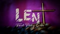 Lent Season,Holy Week and Good Friday concepts - words lent fast pray give with blurry purple vintage background Royalty Free Stock Photo