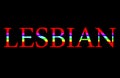 Lesbian word in rainbow colours isolated on black background. Homosexuality concept