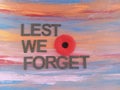 Lest we forget message for remberance day on November 11 Royalty Free Stock Photo