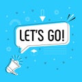 Let go in bubble vector on bright background. Comic speech bubble Royalty Free Stock Photo