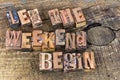 Weekend begin fun time enjoy friday freedom friends family Royalty Free Stock Photo